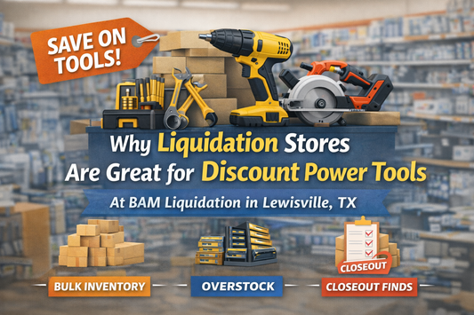 Discount Power Tools in Lewisville | BAM Liquidation